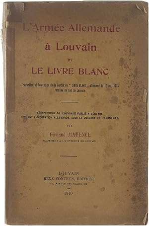 L'Armée Allemande à Louvain et le Livre Blanc.