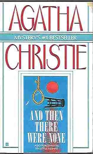 And Then There Were None (also published as Ten Little Indians)