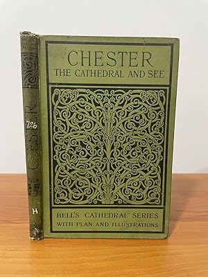 The Cathedral Church of Chester A Description of the Fabric and a Brief History of the Episcopal See
