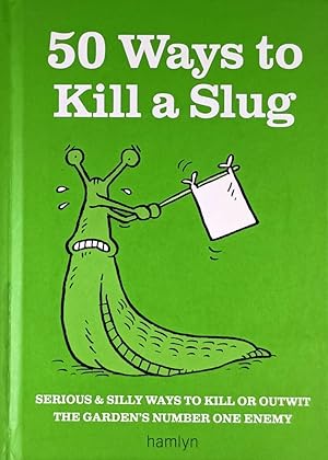 50 Ways to Kill a Slug