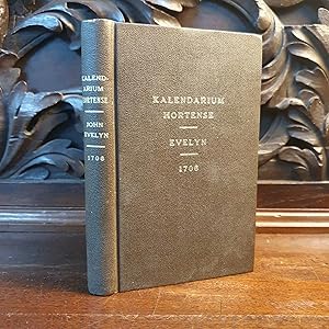 Kalendarium Hortense: or, The Gard'ners Almanac Directing what he is to do, Monthly throughout th...