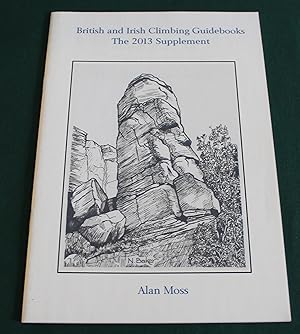 British and Irish Climbing Guidebooks. The 2013 Supplement.