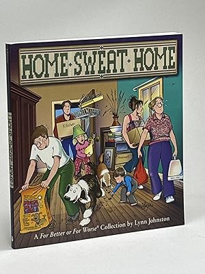 HOME SWEAT HOME: A For Better or For Worse Collection.