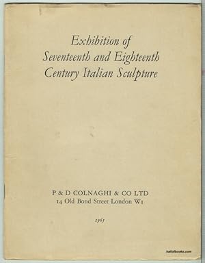 Exhibition Of Seventeenth and Eighteenth Century Italian Sculpture