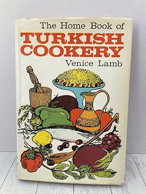 The home book of Turkish cookery