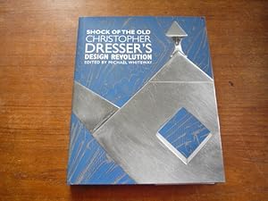Shock of the Old: Christopher Dresser's Design Revolution