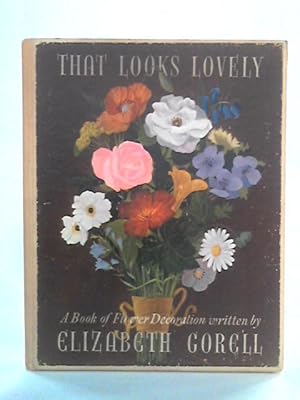 That Looks Lovely! A Book of Flower Decoration