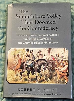 The Smoothbore Volley that Doomed the Confederacy
