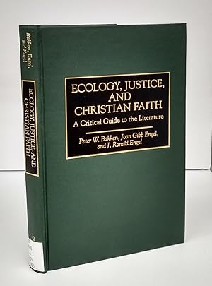 Ecology, Justice, and Christian Faith: A Critical Guide to the Literature