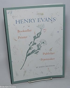 Henry Evans - Bookseller, Printer, Publisher, Printmaker