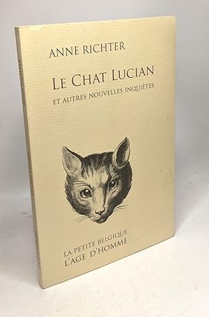 Le chat Lucian - et autres nouvelles inquiètes