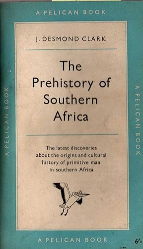 THE PREHISTORY OF SOUTHERN AFRICA