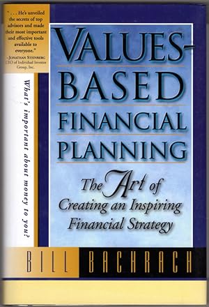 Values-Based Financial Planning : The Art of Creating and Inspiring Financial Strategy