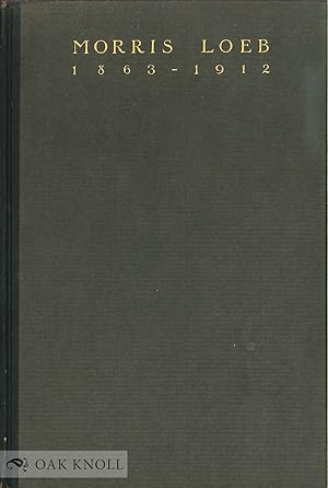 MORRIS LOEB 1863-1912 MEMORIAL VOLUME