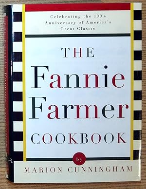 The Fannie Farmer Cookbook: Celebrating the 100th Anniversary of America's Great Classic Cookbook