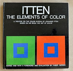 The Elements of Color; A Treatise on the Color System of Johannes Itten, Based on His Book the Ar...