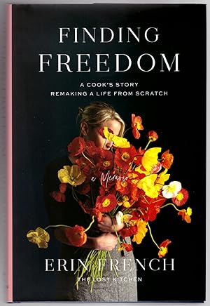 Finding Freedom: A Cook's Story Remaking Life From Scratch