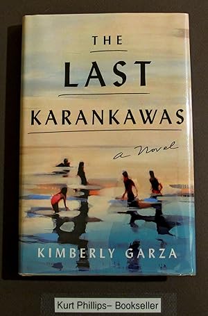 The Last Karankawas: A Novel (Signed Copy)