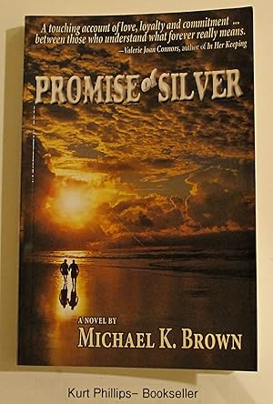 Promise of Silver: A Mature Couple Discovers the True Meaning of Love (Signed Copy)