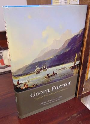 Georg Forster: Voyager, Naturalist, Revolutionary