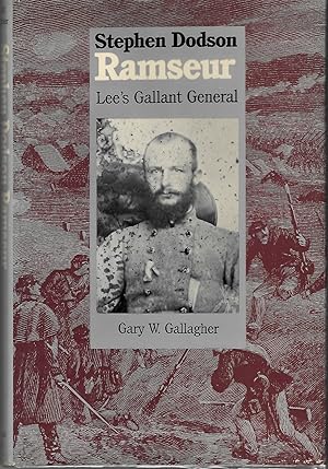 Stephen Dodson Ramseur : Lee's Gallant General