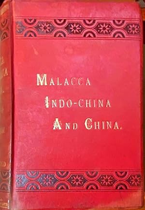 The Straits of Malacca, Indo-China and China.