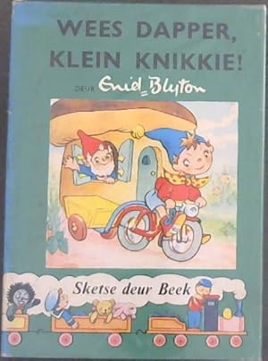 Wees Dapper, Klein Knikkie!
