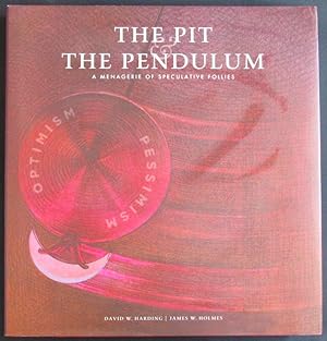 The Pit & the Pendulum: A Menagerie of Speculative Follies