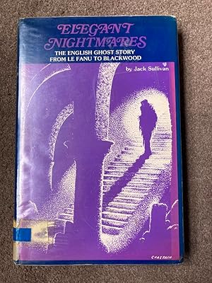 Elegant nightmares: The English ghost story from Le Fanu to Blackwood
