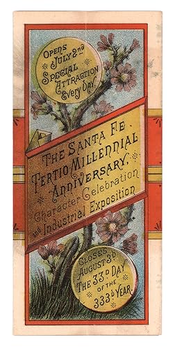 The Santa Fe Tertio-Millennial Anniversary, Character Celebration and Industrial Exposition