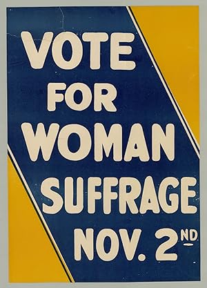Vote for Woman Suffrage Nov. 2nd