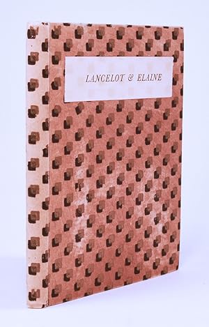 Lancelot & Elaine: being the eighth to the twentieth chapters of the eighteenth book of Sir Thoma...