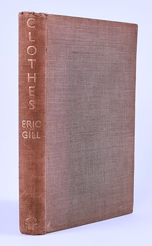 Clothes: An Essay upon the Nature and Significance of the Natural and Artificial Integuments worn...