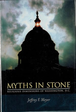 Myths in Stone - Religious Dimensions of Washington, D.C.