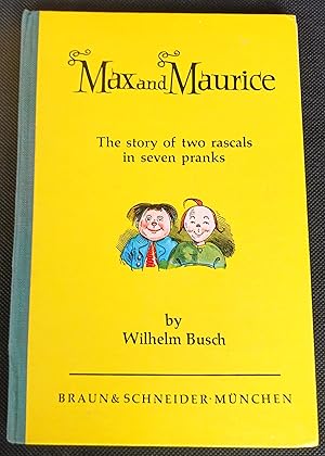 Max and Maurice: The Story of Two Rascals in Seven Pranks