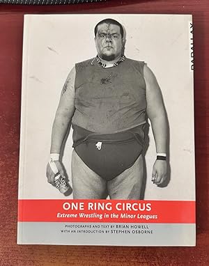 One Ring Circus: Extreme Wrestling in the Minor Leagues (Parallax)