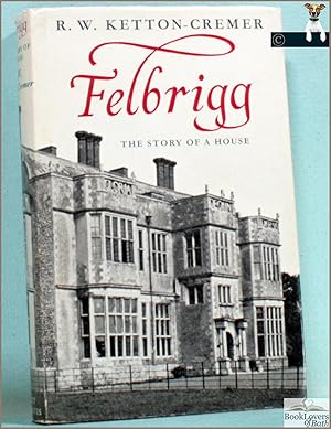 Felbrigg: The Story of a House