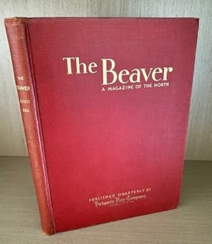 The Beaver. A Magazine of the North - Outfit 265; June 1934 to March 1935. 4 Issues complete