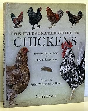 The Illustrated Guide to Chickens - How to choose them - How to keep them