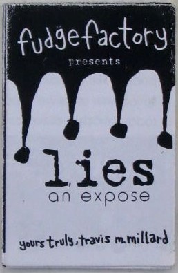 Fudge Factory Presents Lies an Expose