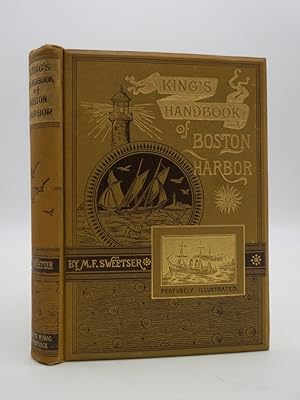 KING'S HANDBOOK OF BOSTON HARBOR Over 200 Original Illustrations