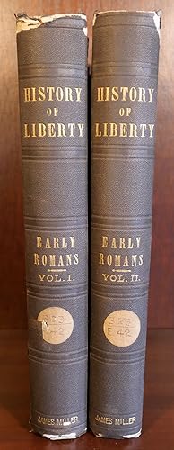 History of Liberty in Two Volumes