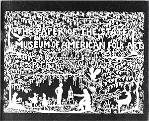 THE PAPER OF THE STATE MUSEUM OF AMERICAN FOLK ART, A Bicentennial Exhibit of the Paper Folk Art ...