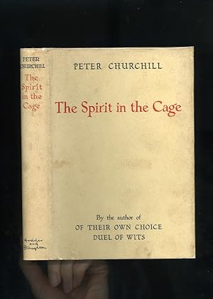 THE SPIRIT IN THE CAGE (First edition - the third book of War Memoirs by Captain Peter Churchill,...