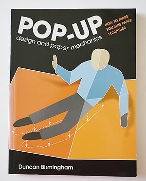 Pop-Up Design and Paper Mechanics : How to Make Folding Paper Sculpture