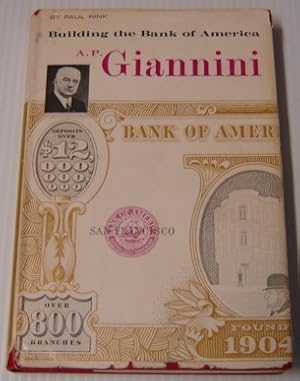 Building the Bank of America: A. P. Giannini (Britannica Bookshelf: Great Lives)
