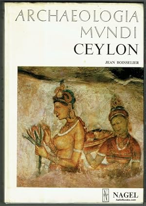 Ceylon: Sri Lanka (Archaeologia Mundi)
