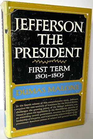 Jefferson and His Time [ Volume Four ] : Jefferson the President