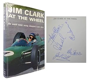 Jim Clark at the Wheel: The World Motor Racing Champion's Own Story. [SIGNED BY RACING DRIVERS]