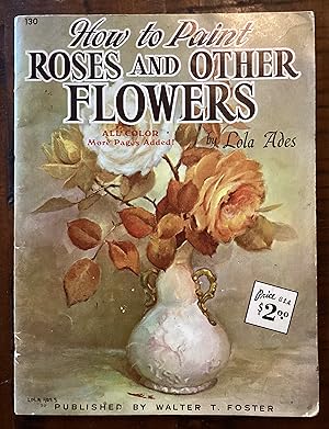 How to Paint Roses and Other Flowers